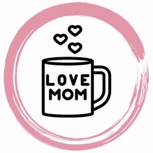 Ilustración de una taza con corazones y el texto Love Mom sobre un círculo rosa pintado a mano